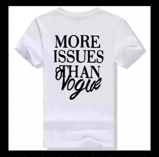 More Issues Than Vogue T-Shirt